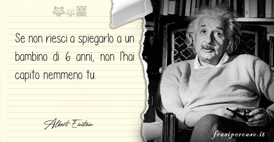 Una citazione di Albert Einstein by FrasiPerCaso.it
