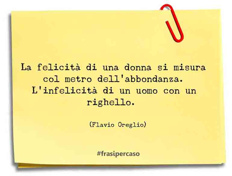 Una citazione di Flavio Oreglio by FrasiPerCaso.it