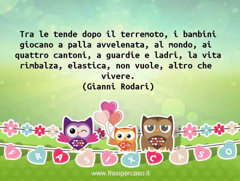 Una citazione di Gianni Rodari by FrasiPerCaso.it