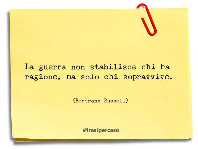 Una citazione di Bertrand Russell by FrasiPerCaso.it