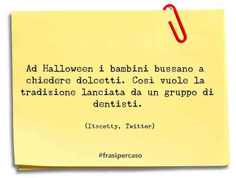 Ad Halloween i bambini bussano a chiedere dolcetti. Così vuole la tradizione… - Itscetty, Twitter