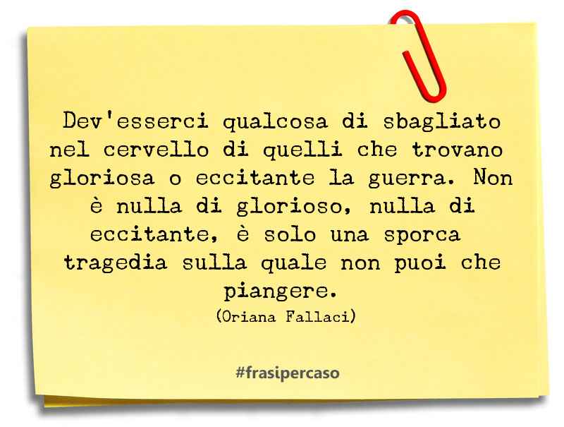 Una citazione di Oriana Fallaci by FrasiPerCaso.it