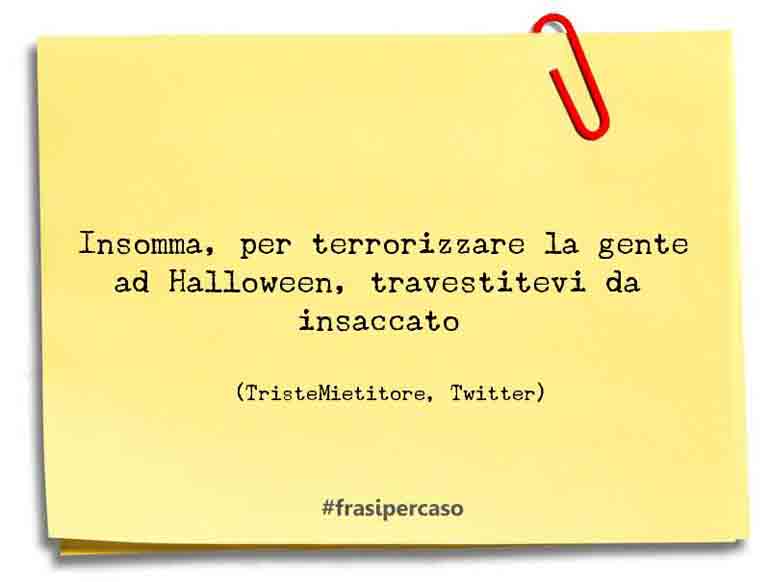 Una citazione di TristeMietitore, Twitter by FrasiPerCaso.it