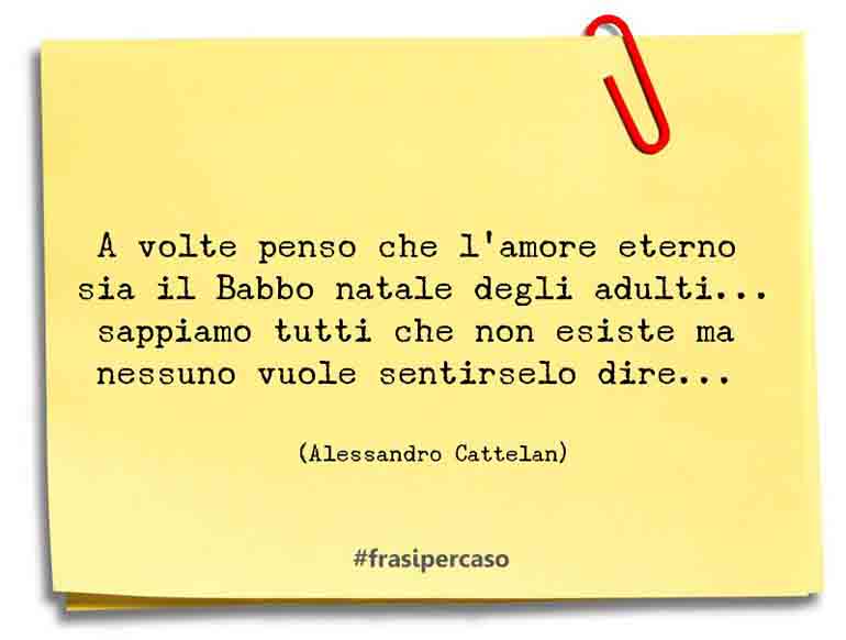 Una citazione di Alessandro Cattelan by FrasiPerCaso.it