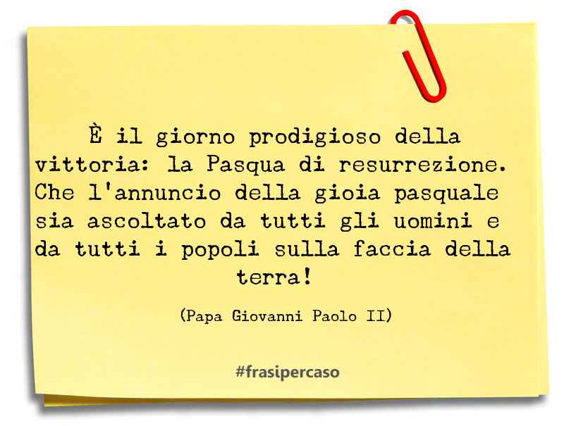 Una citazione di Papa Giovanni Paolo II by FrasiPerCaso.it