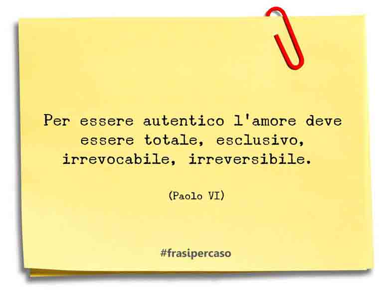 Una citazione di Paolo VI by FrasiPerCaso.it