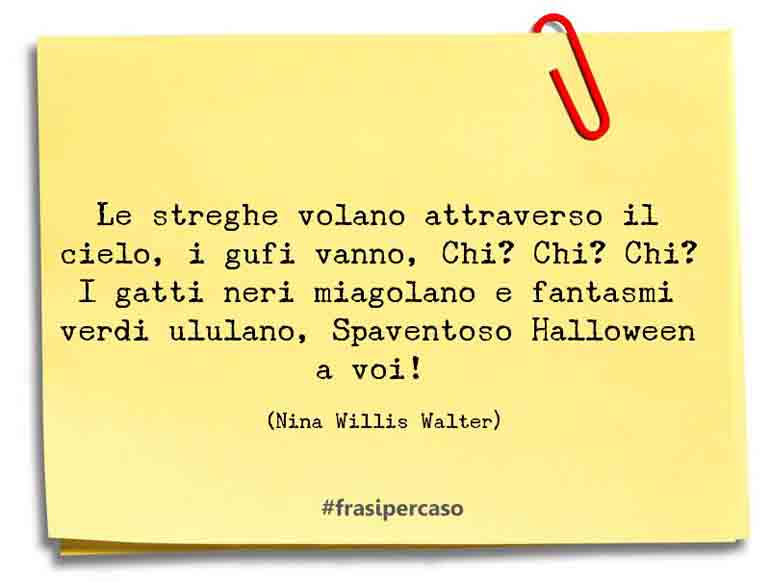 Una citazione di Nina Willis Walter by FrasiPerCaso.it