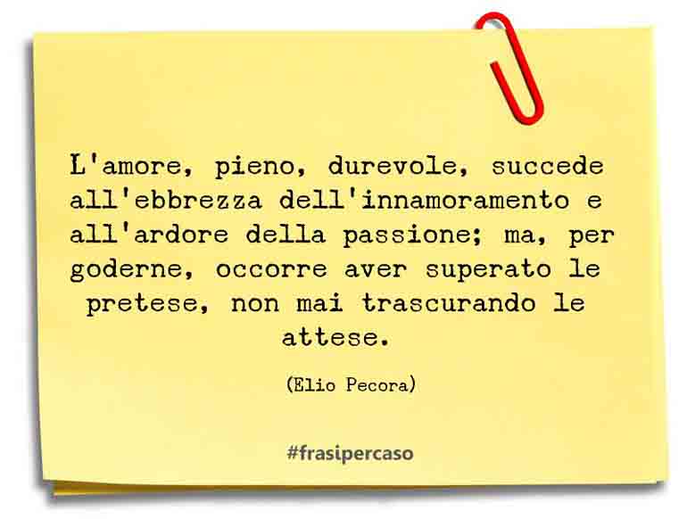 Una citazione di Elio Pecora by FrasiPerCaso.it