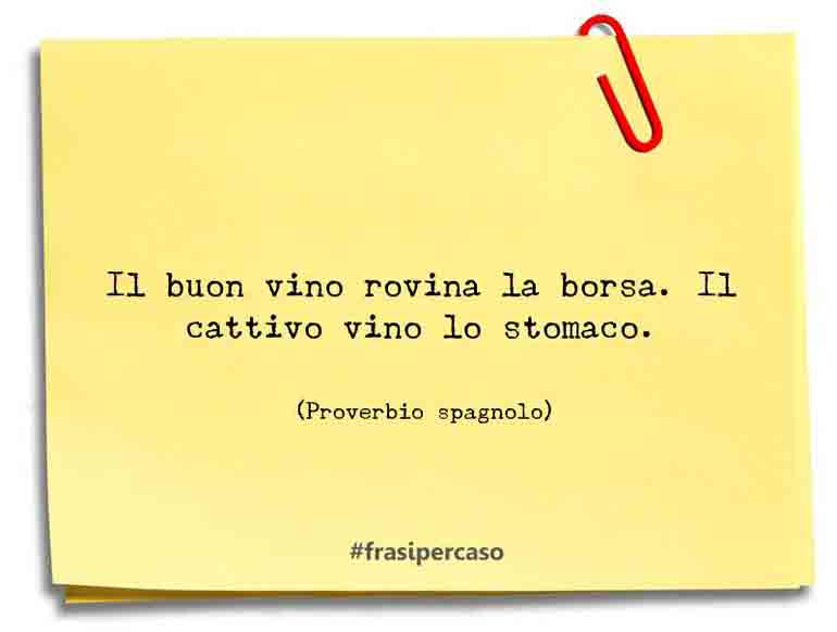Una citazione di Proverbio spagnolo by FrasiPerCaso.it