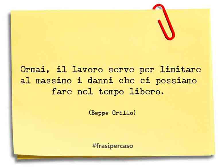 Una citazione di Beppe Grillo by FrasiPerCaso.it