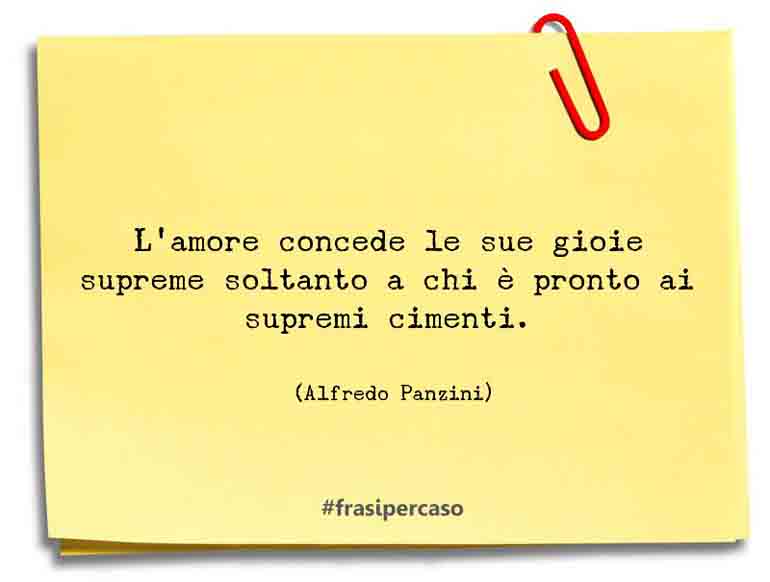 Una citazione di Alfredo Panzini by FrasiPerCaso.it