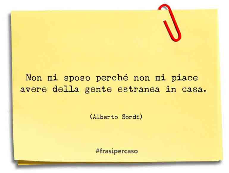 Una citazione di Alberto Sordi by FrasiPerCaso.it
