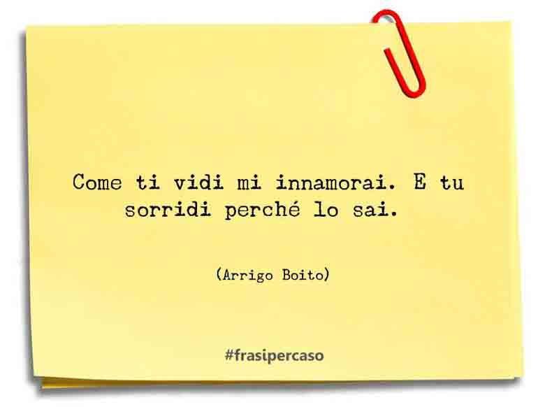 Una citazione di Arrigo Boito by FrasiPerCaso.it