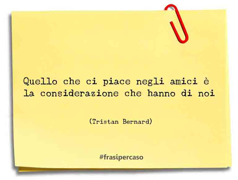 Una citazione di Tristan Bernard by FrasiPerCaso.it