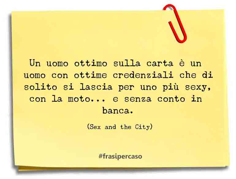 Una citazione di Sex and the City by FrasiPerCaso.it