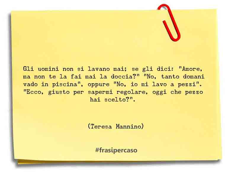 Una citazione di Teresa Mannino by FrasiPerCaso.it