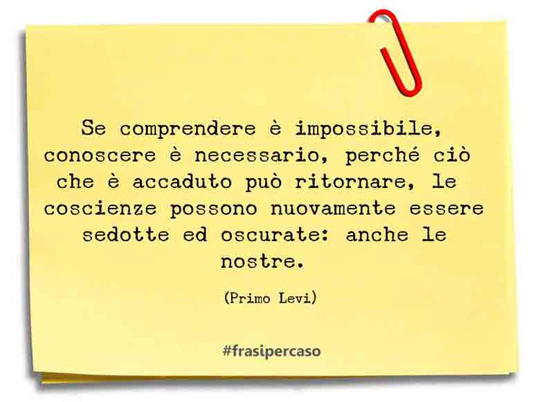 Una citazione di Primo Levi by FrasiPerCaso.it