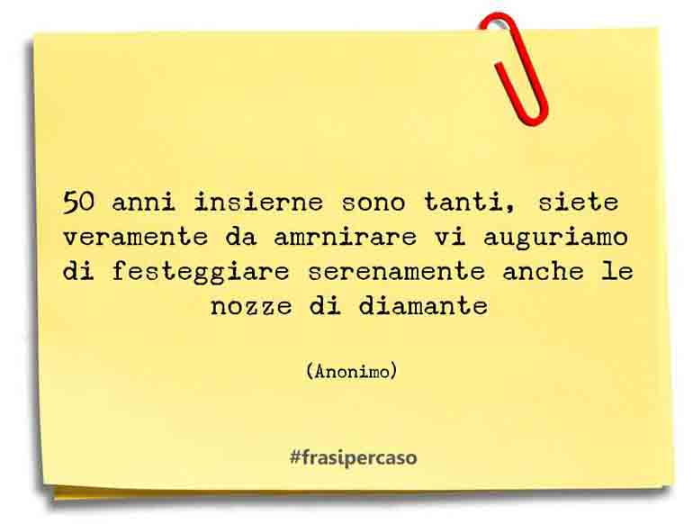 50 anni insierne sono tanti, siete veramente da amrnirare vi auguriamo di… - Anonimo