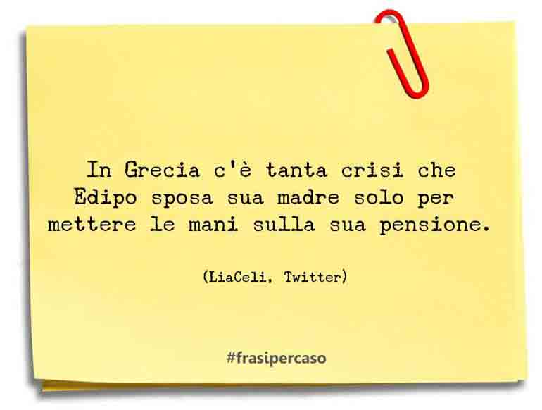 Una citazione di LiaCeli, Twitter by FrasiPerCaso.it