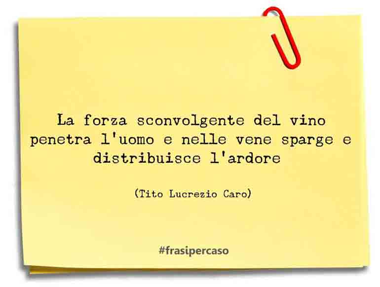Una citazione di Tito Lucrezio Caro by FrasiPerCaso.it