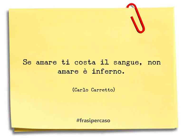 Una citazione di Carlo Carretto by FrasiPerCaso.it