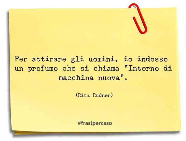 Una citazione di Rita Rudner by FrasiPerCaso.it