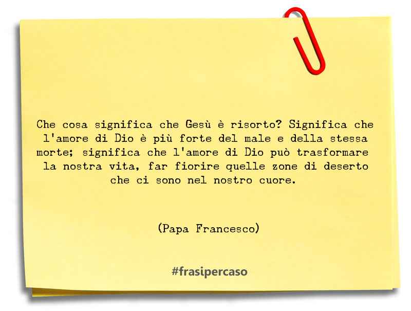 Una citazione di Papa Francesco by FrasiPerCaso.it