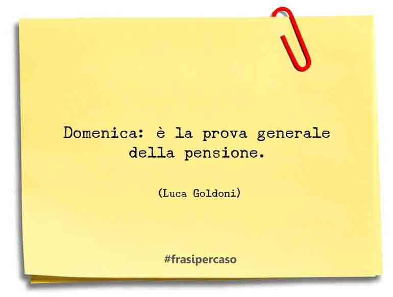 Una citazione di Luca Goldoni by FrasiPerCaso.it