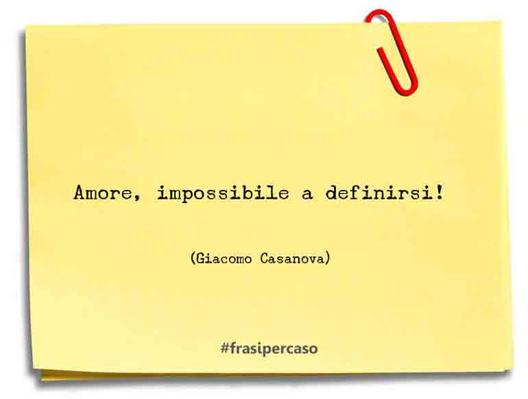 Una citazione di Giacomo Casanova by FrasiPerCaso.it