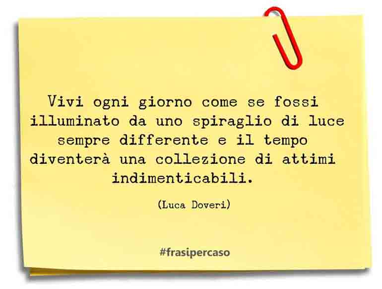 Una citazione di Luca Doveri by FrasiPerCaso.it