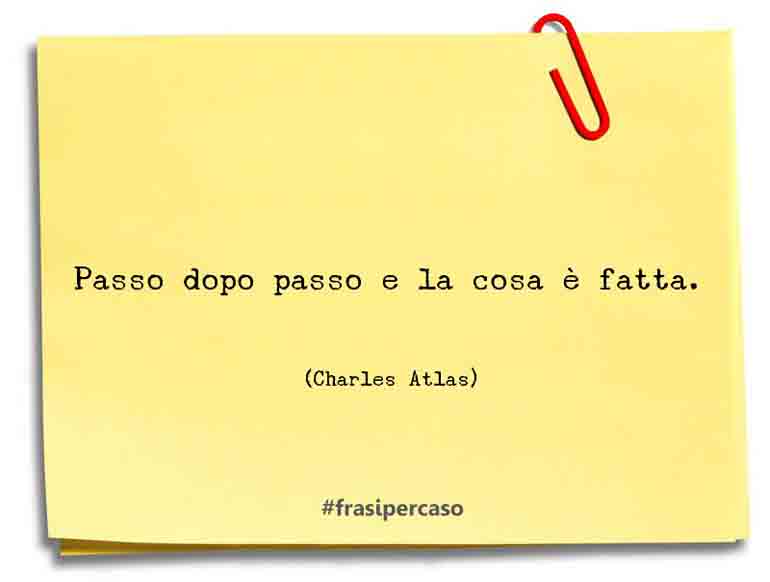 Una citazione di Charles Atlas by FrasiPerCaso.it