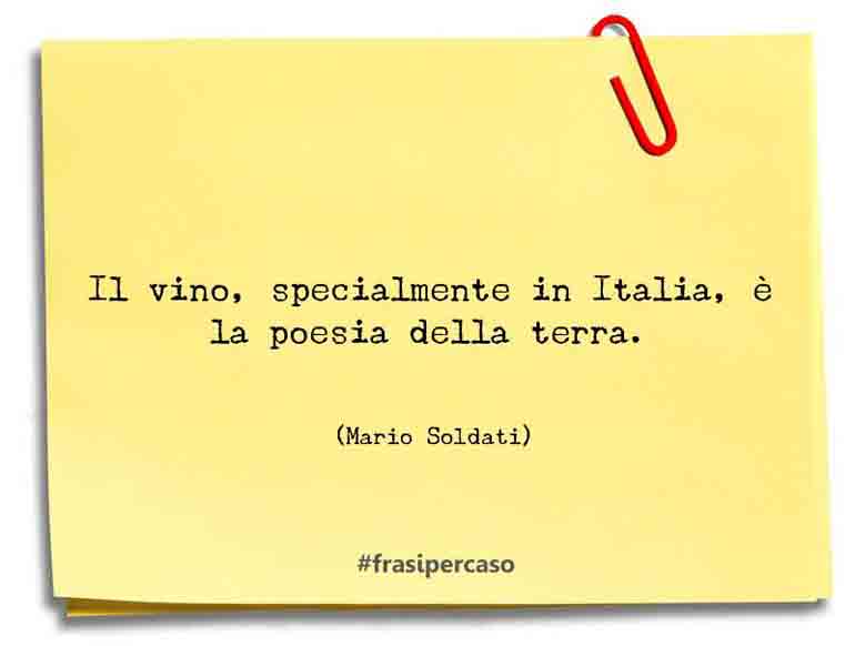 Una citazione di Mario Soldati by FrasiPerCaso.it