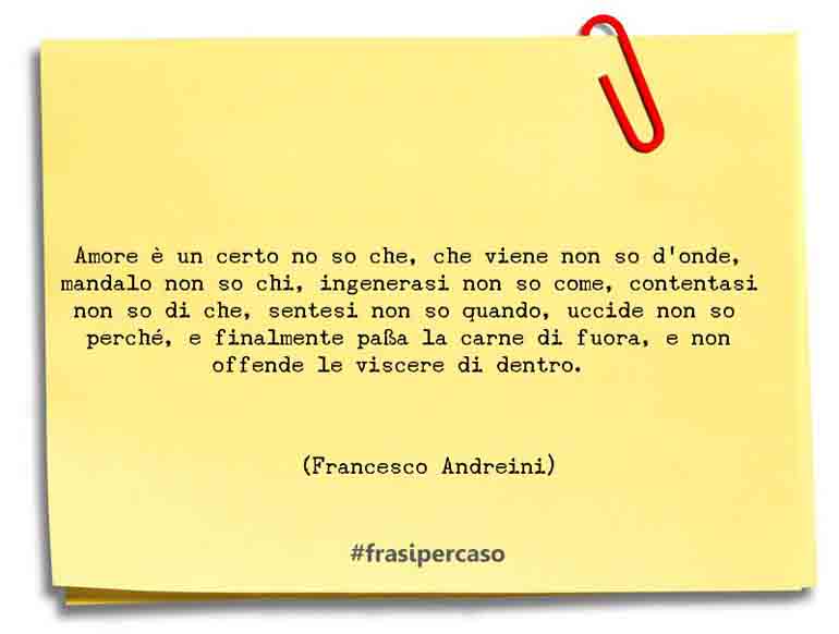 Una citazione di Francesco Andreini by FrasiPerCaso.it