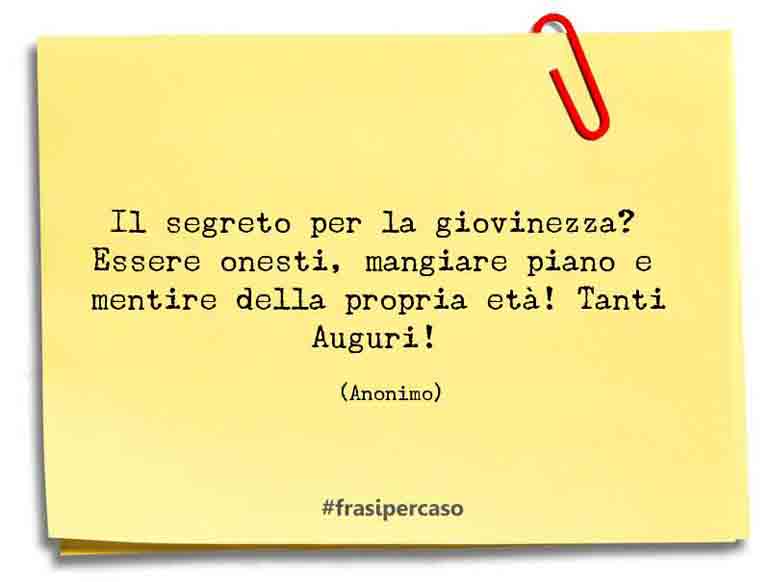 Il segreto per la giovinezza? Essere onesti, mangiare piano e mentire della… - Anonimo