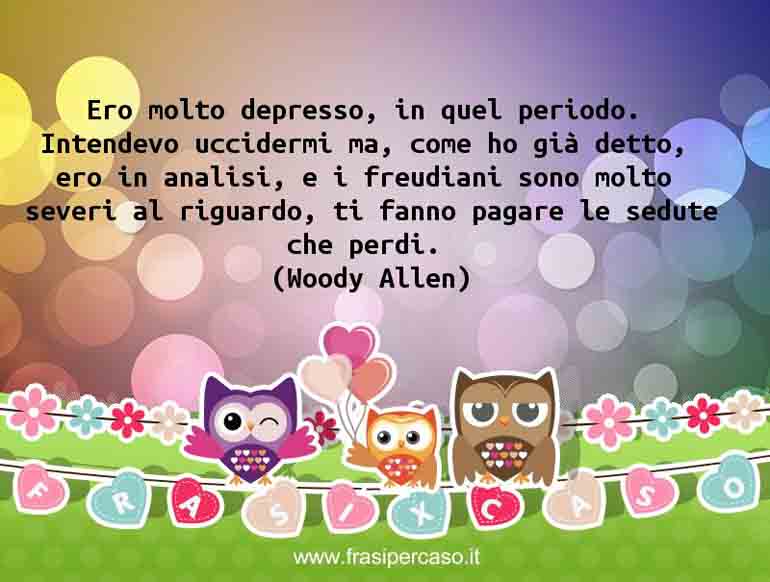 Una citazione di Woody Allen by FrasiPerCaso.it