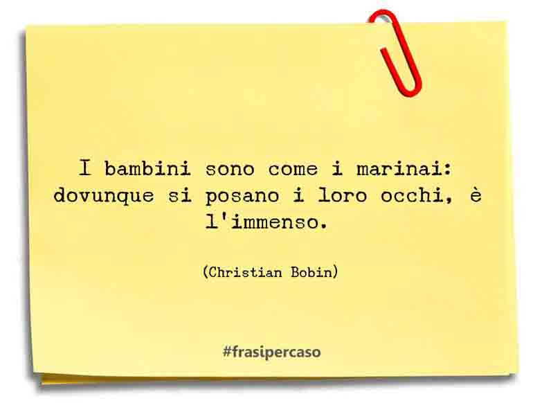 Una citazione di Christian Bobin by FrasiPerCaso.it