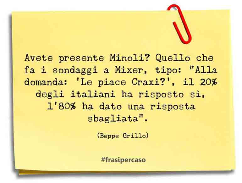 Una citazione di Beppe Grillo by FrasiPerCaso.it