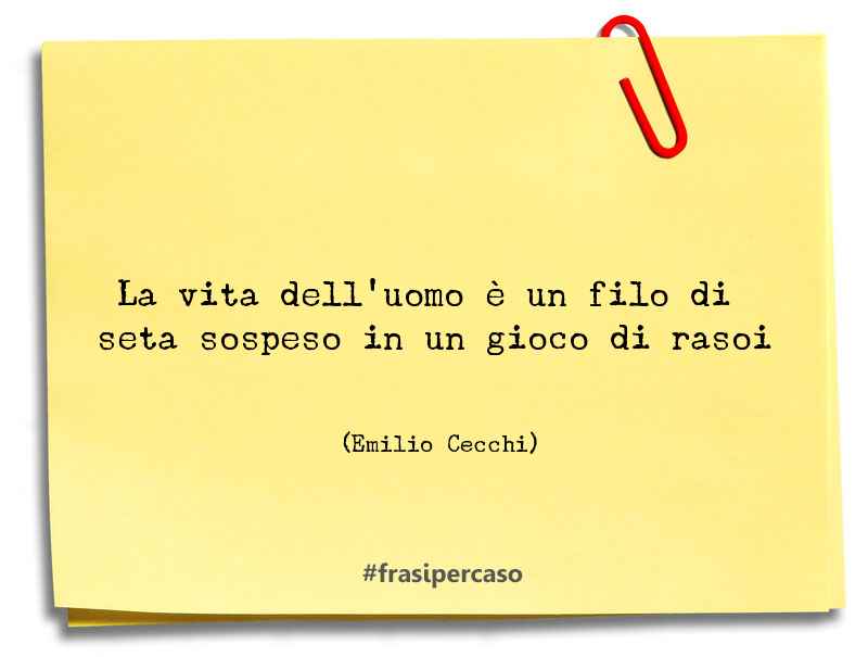 Una citazione di Emilio Cecchi by FrasiPerCaso.it