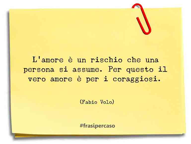 Una citazione di Fabio Volo by FrasiPerCaso.it