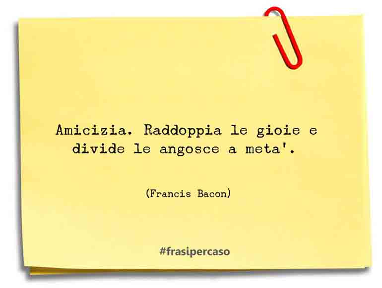 Una citazione di Francis Bacon by FrasiPerCaso.it