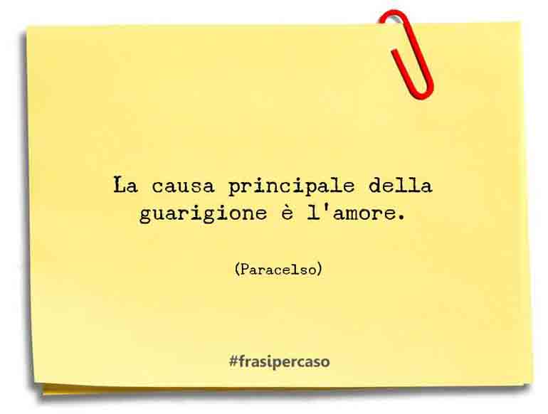 Una citazione di Paracelso by FrasiPerCaso.it
