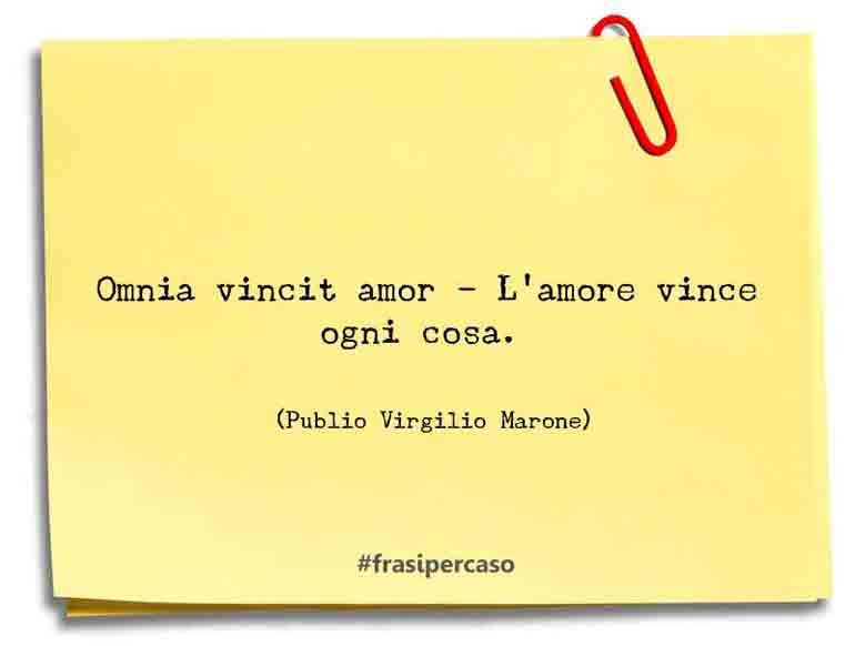 Una citazione di Publio Virgilio Marone by FrasiPerCaso.it