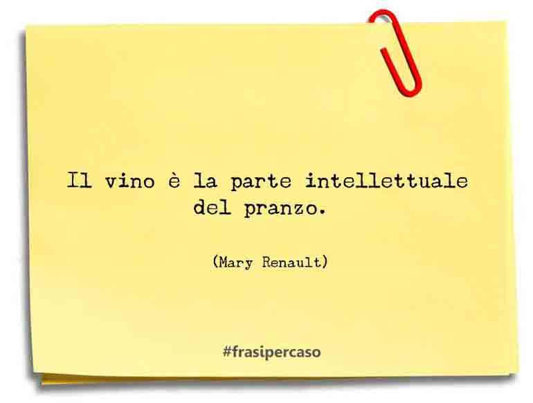 Una citazione di Mary Renault by FrasiPerCaso.it