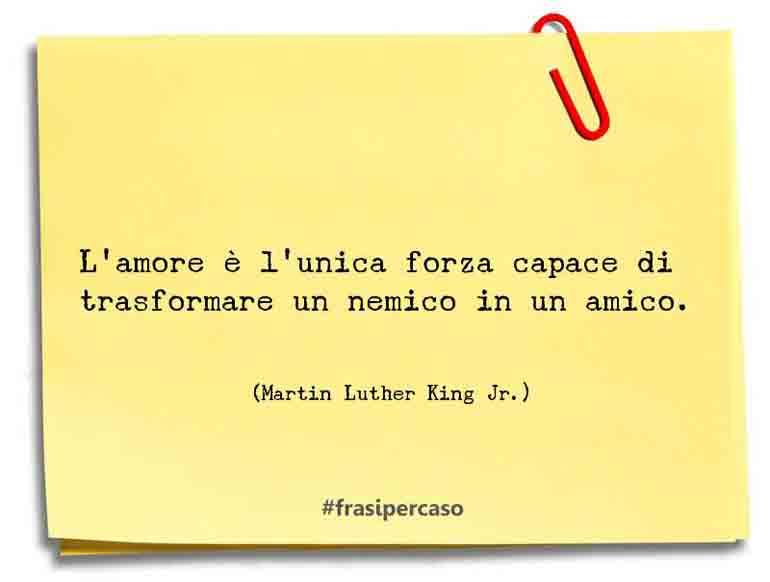 Una citazione di Martin Luther King by FrasiPerCaso.it