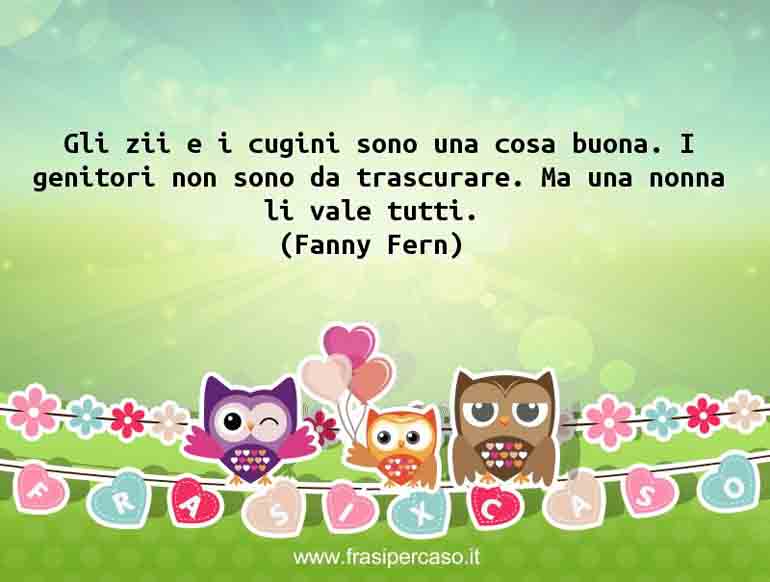 Una citazione di Fanny Fern by FrasiPerCaso.it