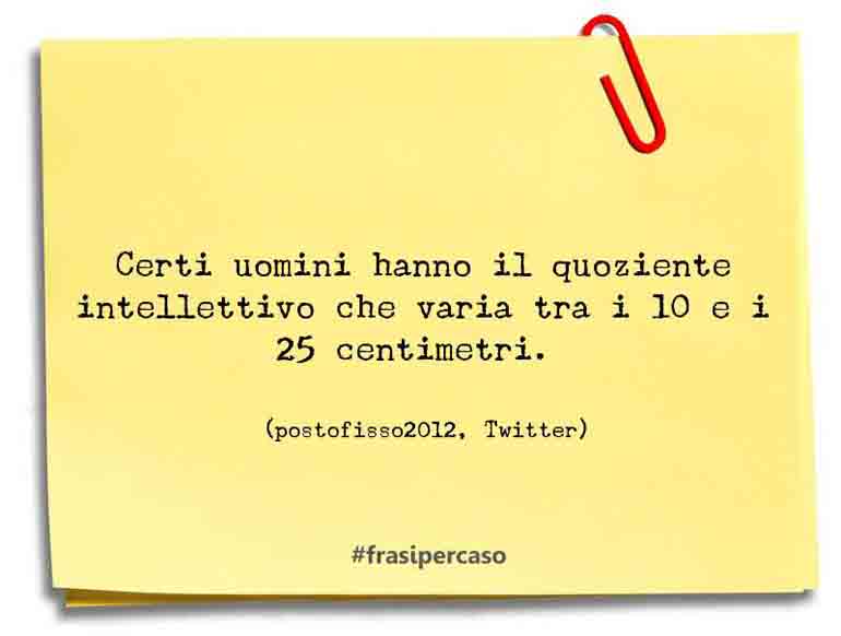 Una citazione di postofisso2012, Twitter by FrasiPerCaso.it
