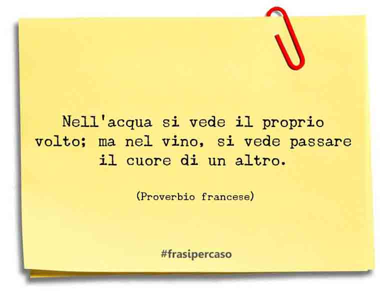 Una citazione di Proverbio francese by FrasiPerCaso.it