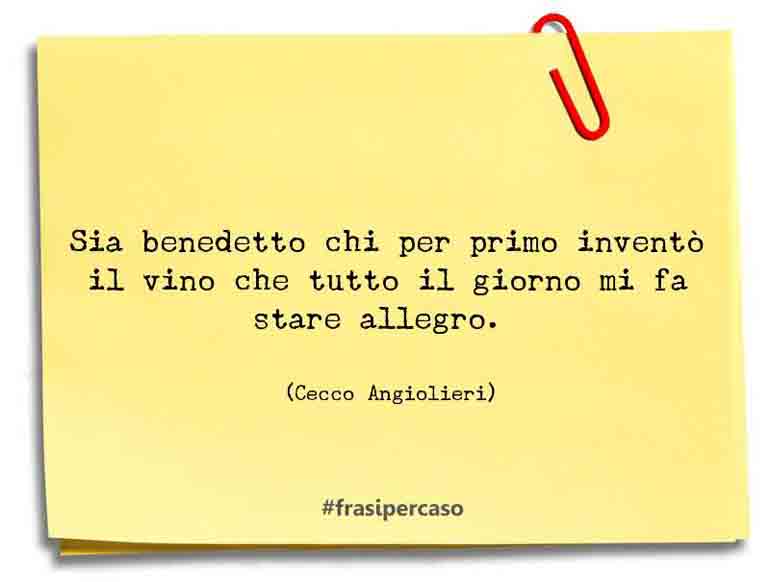 Una citazione di Cecco Angiolieri by FrasiPerCaso.it