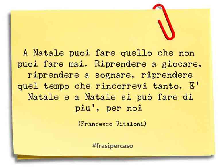 Una citazione di Francesco Vitaloni by FrasiPerCaso.it