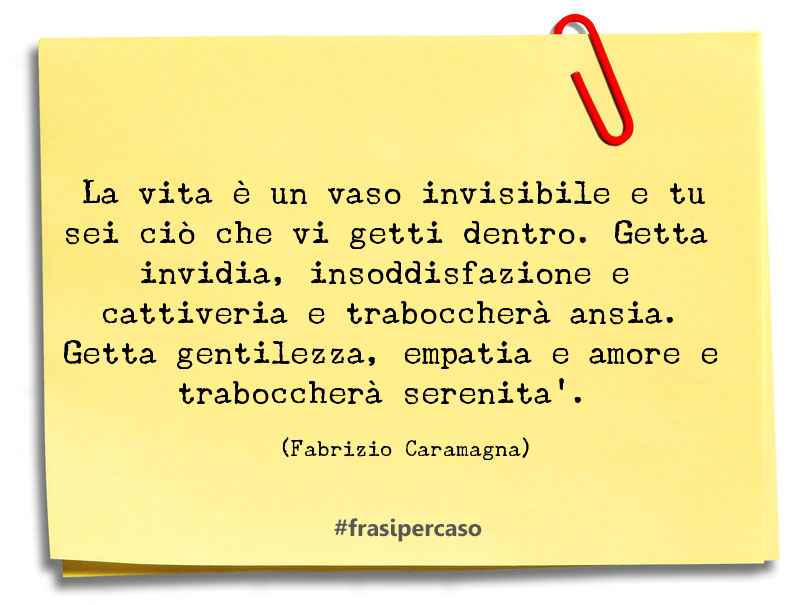 Una citazione di Fabrizio Caramagna by FrasiPerCaso.it